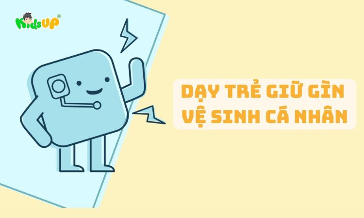 dạy trẻ giữ gìn vệ sinh cá nhân