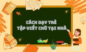 cách dạy trẻ tập viết