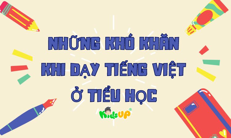 những khó khăn khi dạy tiếng việt ở tiểu học