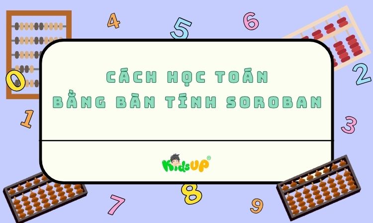 Cách học toán bằng bàn tính Soroban