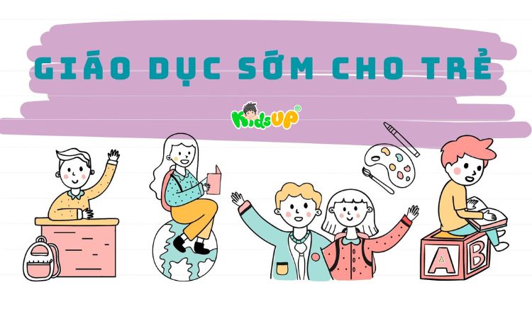 giáo dục sớm cho trẻ