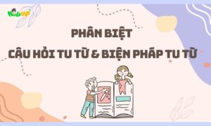 phân biệt câu hỏi tu từ và biện pháp tu từ