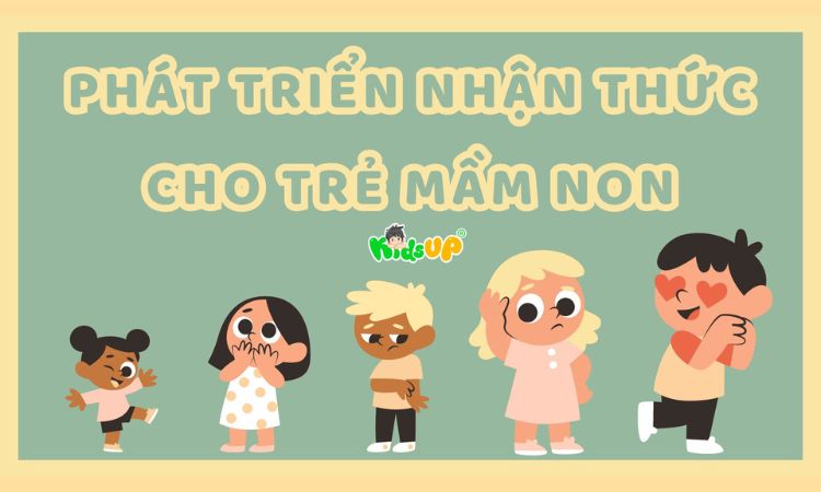 phát triển nhận thức cho trẻ mầm non