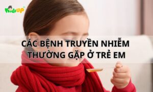 các bệnh truyền nhiễm thường gặp ở trẻ