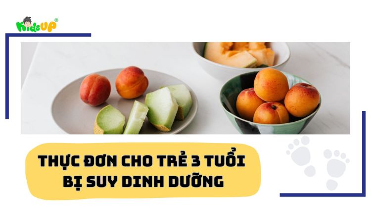 thực đơn cho trẻ 3 tuổi bị suy dinh dưỡng