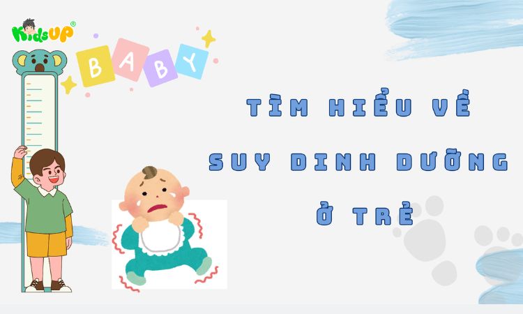 tìm hiểu về suy dinh dưỡng ở trẻ