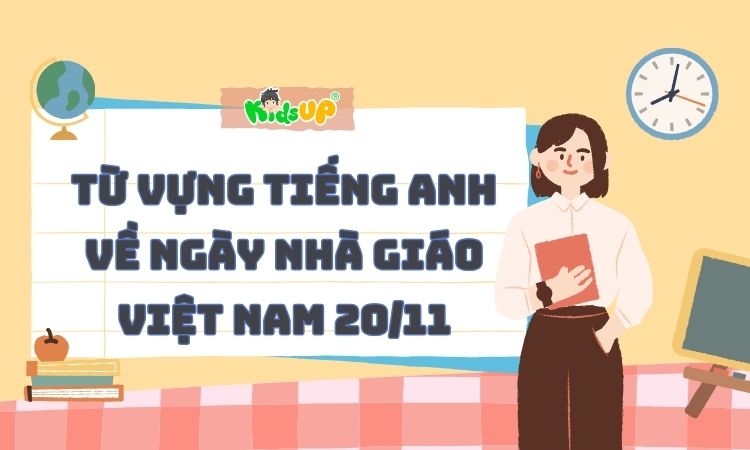 từ vựng tiếng anh về ngày nhà giáo việt nam