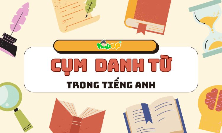 cụm danh từ trong tiếng anh