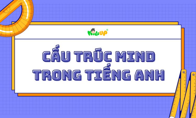 cấu trúc mind trong tiếng anh