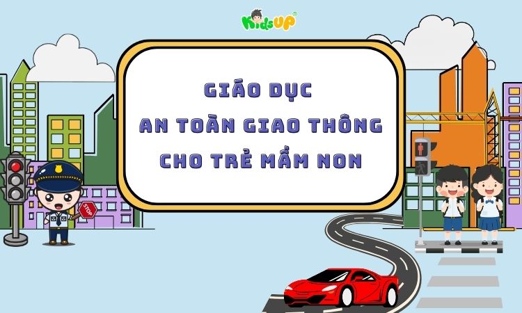 giáo dục an toàn giao thông cho trẻ mầm non