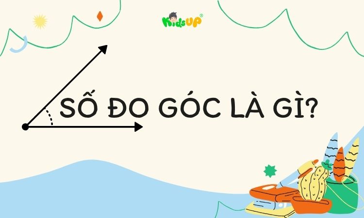 số đo góc là gì